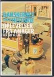 Danskernes Egen Historie: Oplevelser Fra Amager